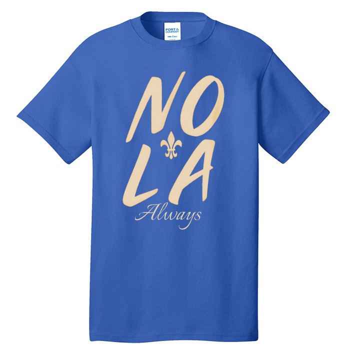 2025 Nola Always Never Forget New Orleans Strong Tall T-Shirt