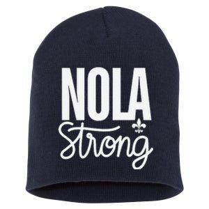 2025 Nola Always Never Forget New Orleans Strong Short Acrylic Beanie