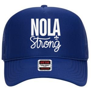 2025 Nola Always Never Forget New Orleans Strong High Crown Mesh Back Trucker Hat