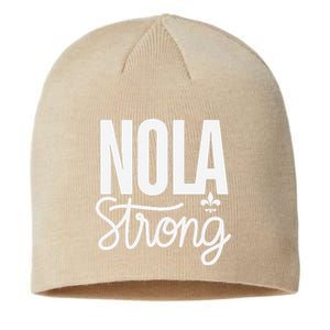 2025 Nola Always Never Forget New Orleans Strong Sustainable Beanie