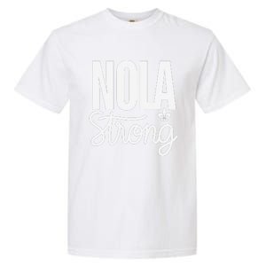 2025 Nola Always Never Forget New Orleans Strong Garment-Dyed Heavyweight T-Shirt