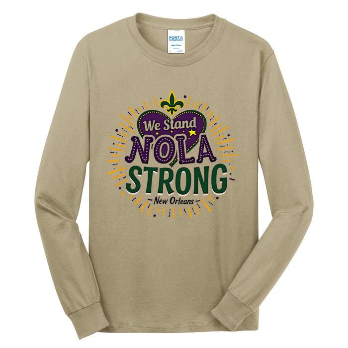 2025 Nola Always Never Forget New Orleans Strong Tall Long Sleeve T-Shirt