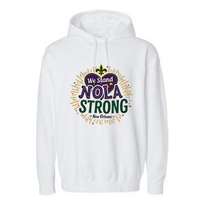 2025 Nola Always Never Forget New Orleans Strong Garment-Dyed Fleece Hoodie