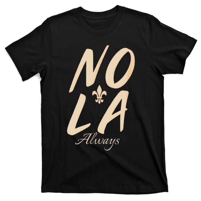 2025 Nola Always Never Forget New Orleans Strong T-Shirt