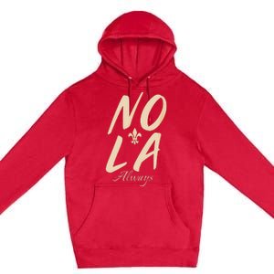 2025 Nola Always Never Forget New Orleans Strong Premium Pullover Hoodie