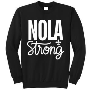 2025 Nola Always Never Forget New Orleans Strong Tall Sweatshirt