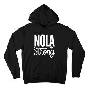 2025 Nola Always Never Forget New Orleans Strong Tall Hoodie