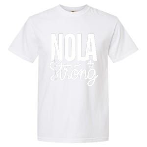 2025 Nola Always Never Forget New Orleans Strong Garment-Dyed Heavyweight T-Shirt