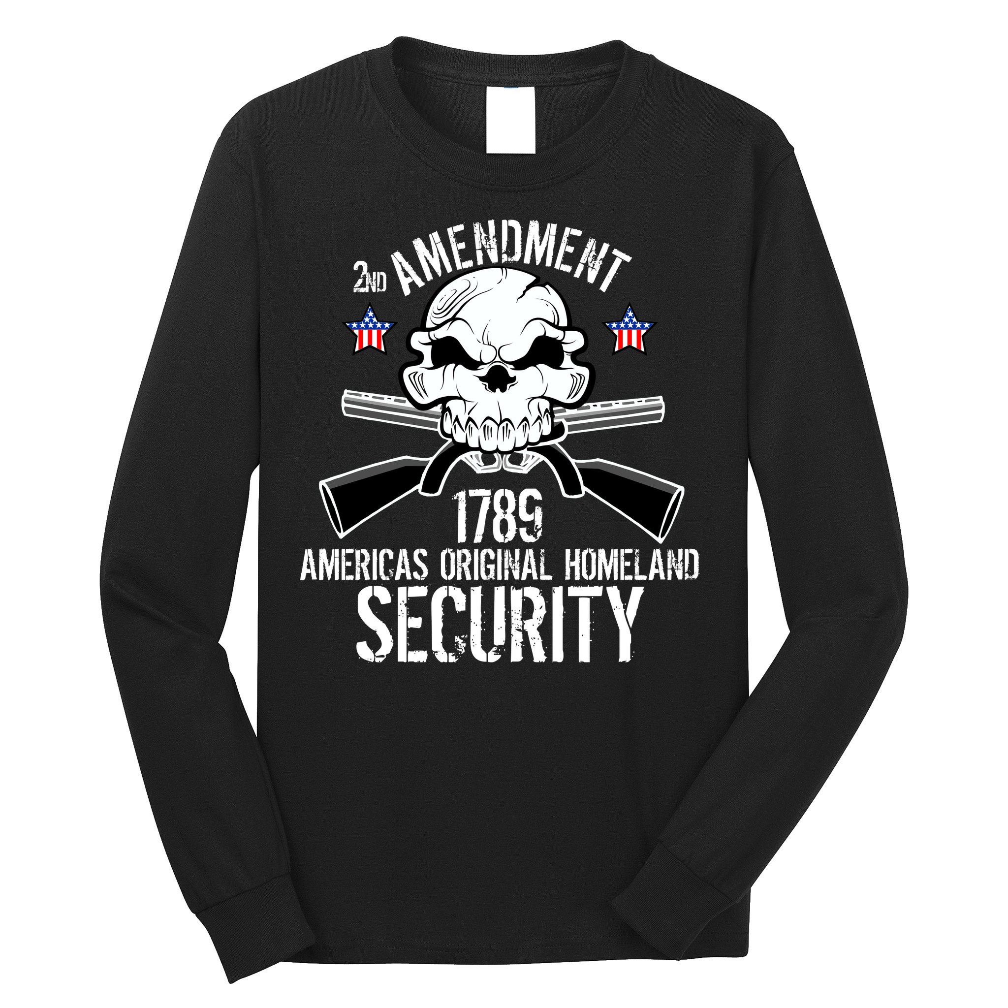 2nd Amendment 1789 Homeland Security Long Sleeve Shirt