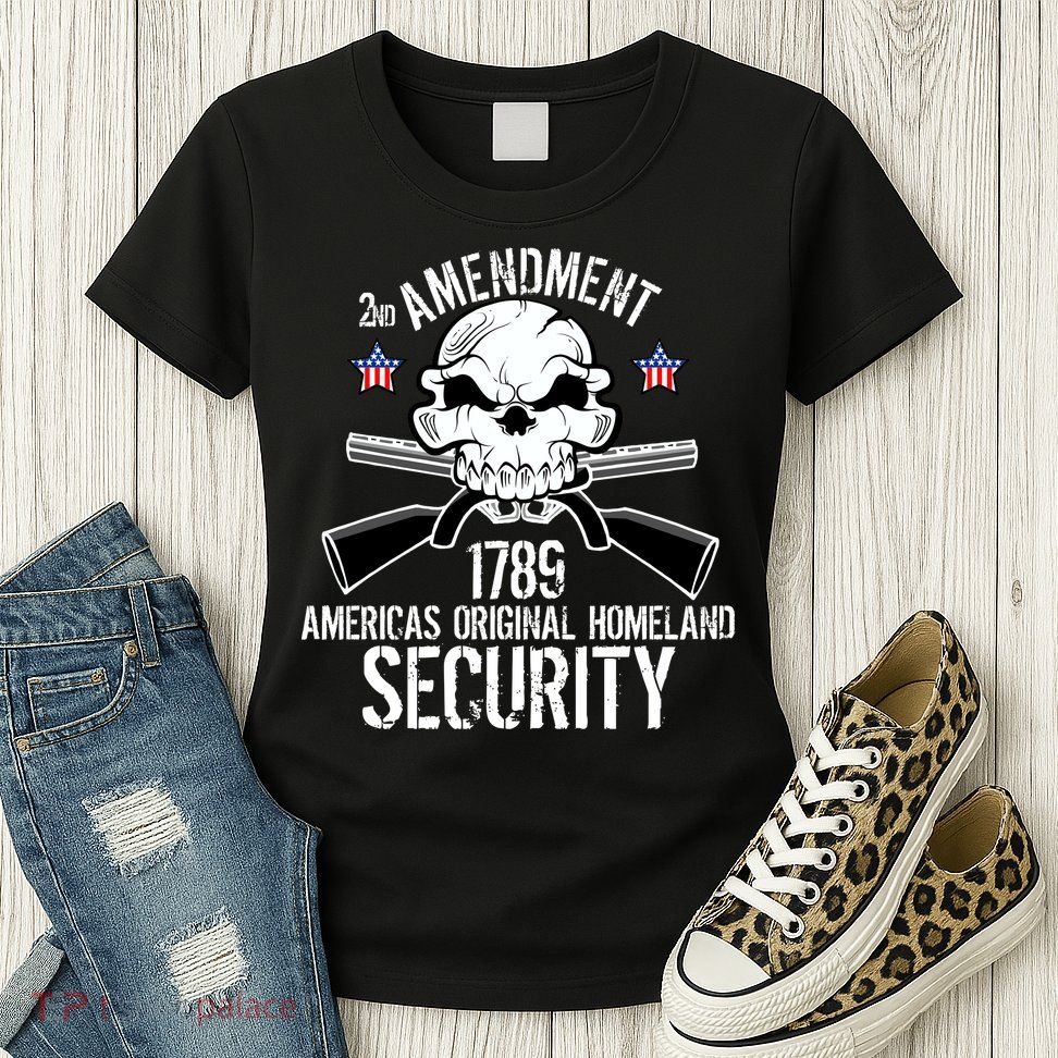2nd Amendment 1789 Homeland Security Womens T-Shirt