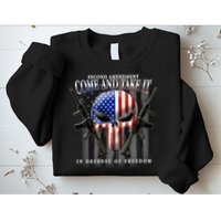 2nd Amendment Come And Take It In Defense Of Freedom Sweatshirt