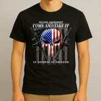 2nd Amendment Come And Take It In Defense Of Freedom T-Shirt
