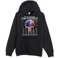 2nd Amendment Come And Take It In Defense Of Freedom Premium Pullover Hoodie