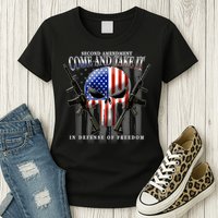 2nd Amendment Come And Take It In Defense Of Freedom Womens T-Shirt