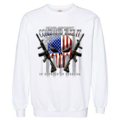 2nd Amendment Come And Take It In Defense Of Freedom Garment-Dyed Sweatshirt