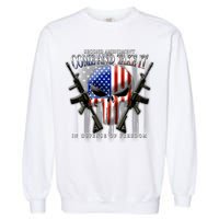 2nd Amendment Come And Take It In Defense Of Freedom Garment-Dyed Sweatshirt