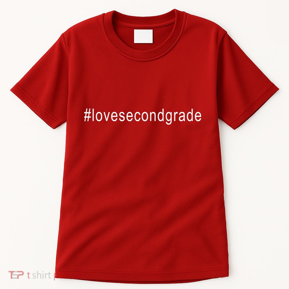2nd Grade Hashtag Love Second Grade Tall T-Shirt