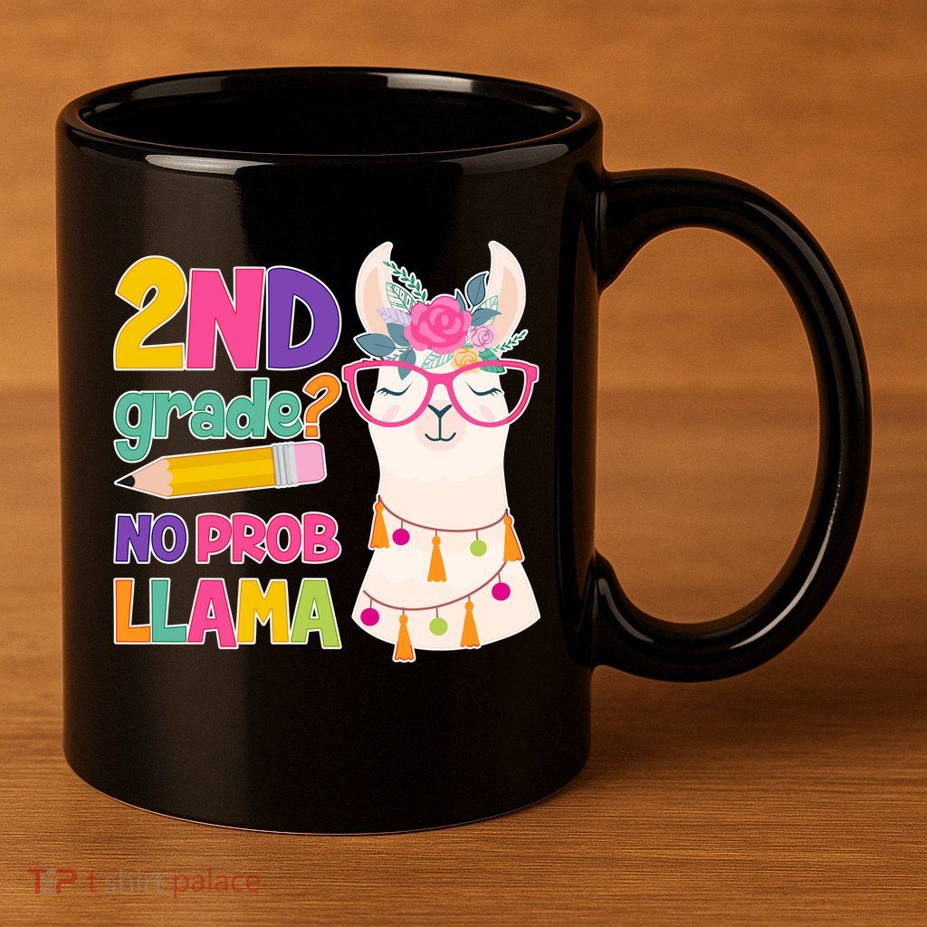 2nd Grade? No Prob Llama 11oz C Handle Ceramic Mug