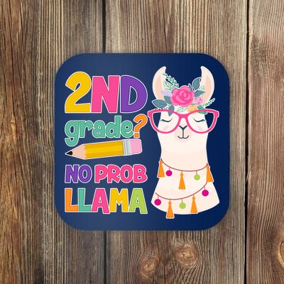 2nd Grade? No Prob Llama Coaster