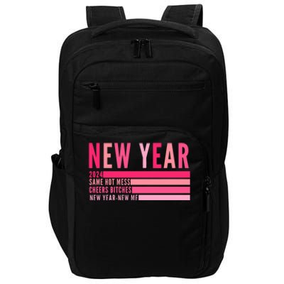 2024 New Year Same Hot Mess Cheers Bitches Gift Impact Tech Backpack