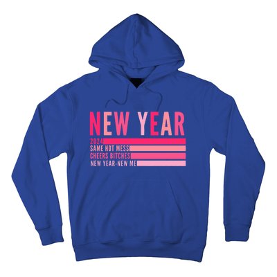 2024 New Year Same Hot Mess Cheers Bitches Gift Hoodie