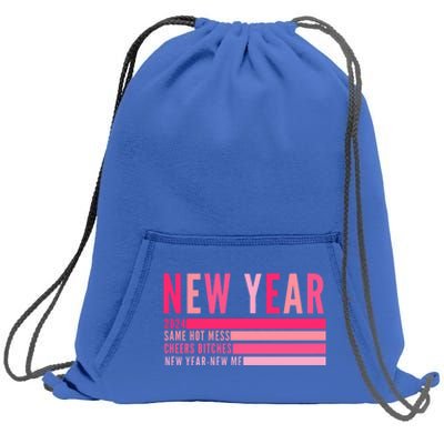 2024 New Year Same Hot Mess Cheers Bitches Gift Sweatshirt Cinch Pack Bag