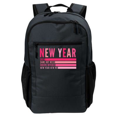 2024 New Year Same Hot Mess Cheers Bitches Gift Daily Commute Backpack