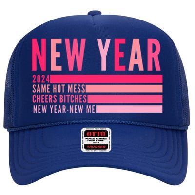 2024 New Year Same Hot Mess Cheers Bitches Gift High Crown Mesh Back Trucker Hat