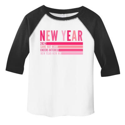 2024 New Year Same Hot Mess Cheers Bitches Gift Toddler Fine Jersey T-Shirt