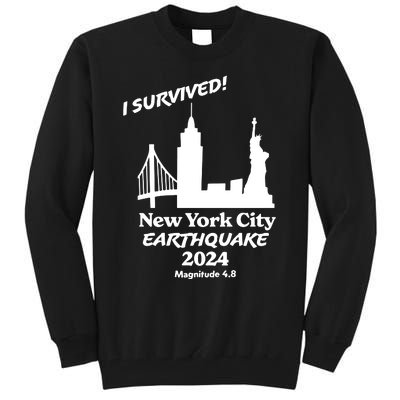 2024 New York City Earthquake Survivor Natural Disaster Tall Sweatshirt