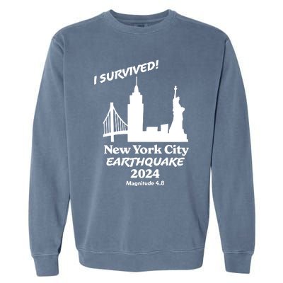 2024 New York City Earthquake Survivor Natural Disaster Garment-Dyed Sweatshirt