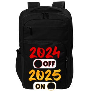 2024 Off 2025 On Happy New Year 2025 Nye New Years Eve Party Funny Gift Impact Tech Backpack