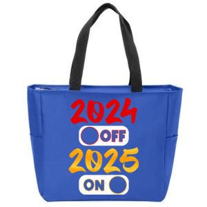 2024 Off 2025 On Happy New Year 2025 Nye New Years Eve Party Funny Gift Zip Tote Bag