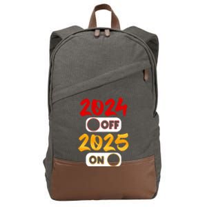 2024 Off 2025 On Happy New Year 2025 Nye New Years Eve Party Funny Gift Cotton Canvas Backpack