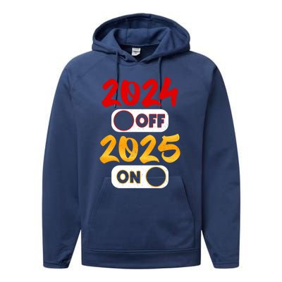 2024 Off 2025 On Happy New Year 2025 Nye New Years Eve Party Funny Gift Performance Fleece Hoodie