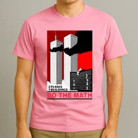 2 Planes 3 Buildings Do The Math T-Shirt