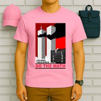 2 Planes 3 Buildings Do The Math T-Shirt