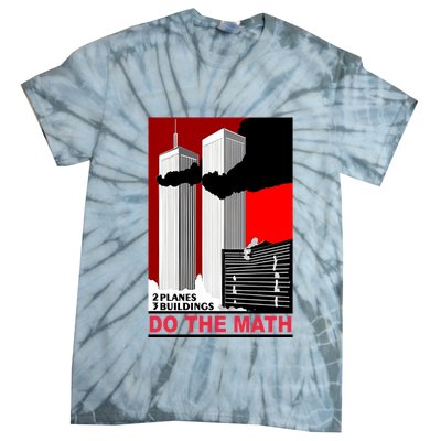 2 Planes 3 Buildings Do The Math Tie-Dye T-Shirt