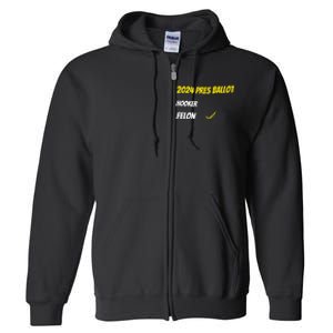 2024 Pres Ballot Hooker Felon Full Zip Hoodie