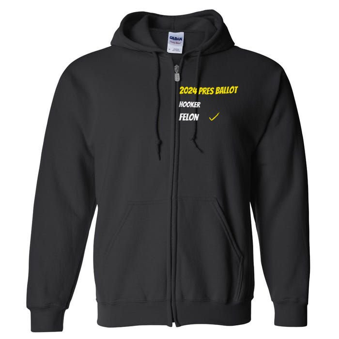 2024 Pres Ballot Hooker Felon Full Zip Hoodie