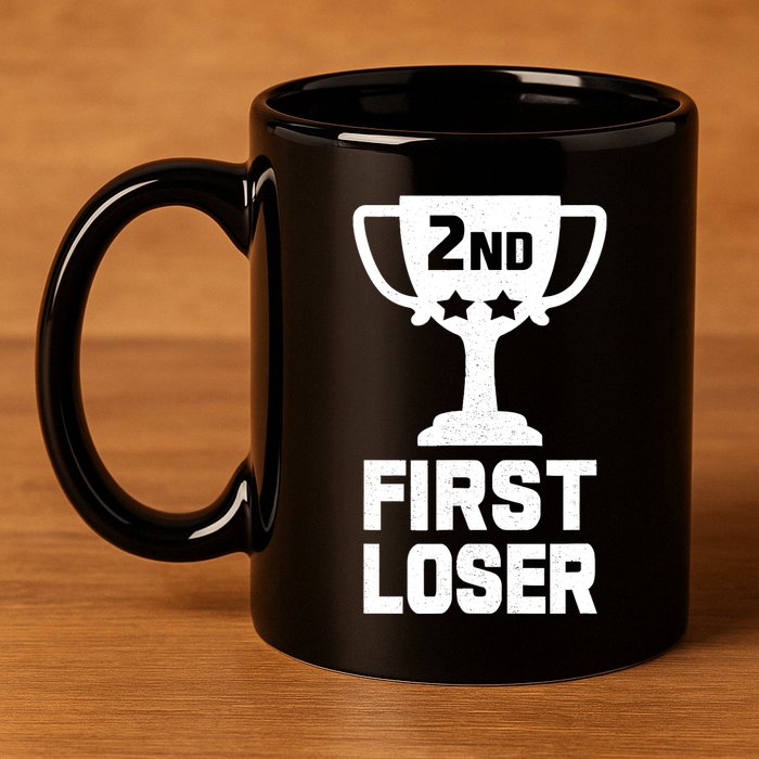 2nd Place First Loser Funny Second Place Trophy 11oz C Handle Ceramic Mug