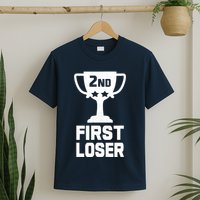 2nd Place First Loser Funny Second Place Trophy T-Shirt