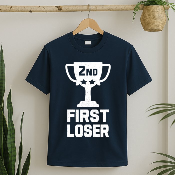 2nd Place First Loser Funny Second Place Trophy T-Shirt