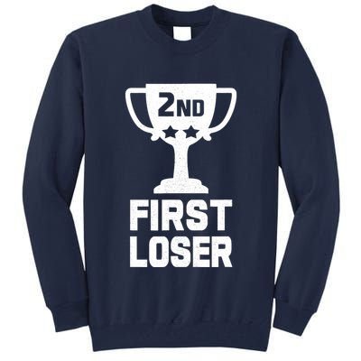 2nd Place First Loser Funny Second Place Trophy Tall Sweatshirt