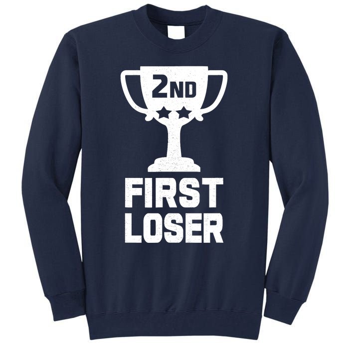 2nd Place First Loser Funny Second Place Trophy Tall Sweatshirt