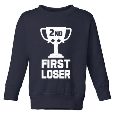 2nd Place First Loser Funny Second Place Trophy Toddler Sweatshirt