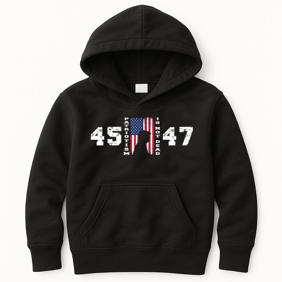 2024 Pro Trump 45 47 Patriotism Is Not Dead Vintage Flag Kids Hoodie