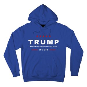 2024 President Trump Make America Wealthy Once Again Maga Hoodie