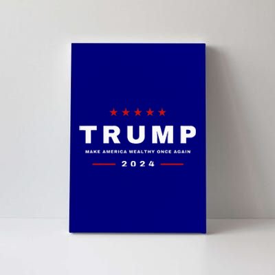 2024 President Trump Make America Wealthy Once Again Maga Canvas