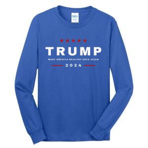 2024 President Trump Make America Wealthy Once Again Maga Tall Long Sleeve T-Shirt